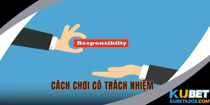 Cách thức thực hiện trách nhiệm tại sảnh game