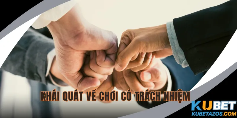 Chơi Có Trách Nhiệm với điểm khái quát