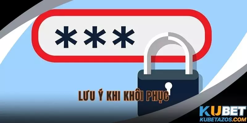 Lưu ý cho thành viên khi khôi phục password