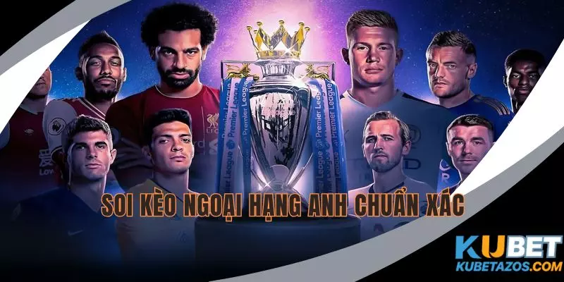Tìm hiểu kỹ lưỡng mọi thông tin liên quan đến trận đấu