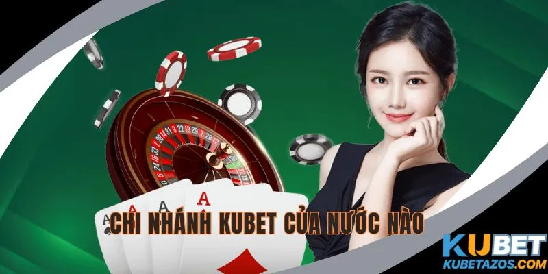 Nắm bắt thông tin về chi nhánh nhà cái KUBET19