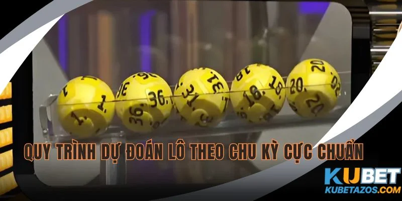 6 bước dự đoán cầu lô tuần này cực kỳ chính xác