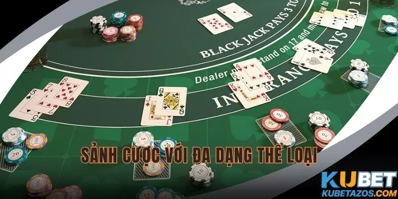Sảnh cược cung cấp đa dạng thể loại giải trí